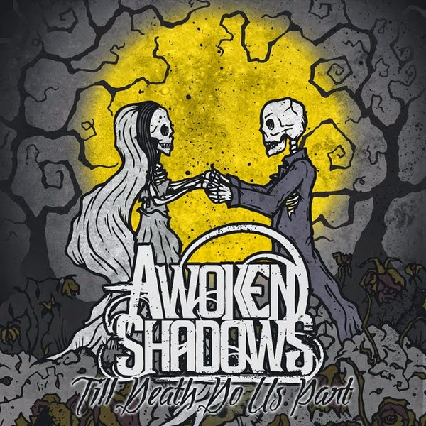 Awoken Shadows - Till Death Do Us Part (2014)
